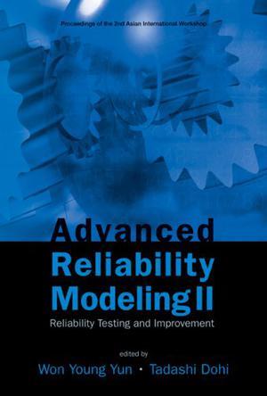 Advanced reliability modeling II reliability testing and improvement : proceedings of the 2nd Asian International Workshop (AIWARM 2006), Busan, Korea, 24-26 August 2006