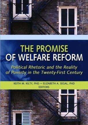 The promise of welfare reform political rhetoric and the reality of poverty in the twenty-first century