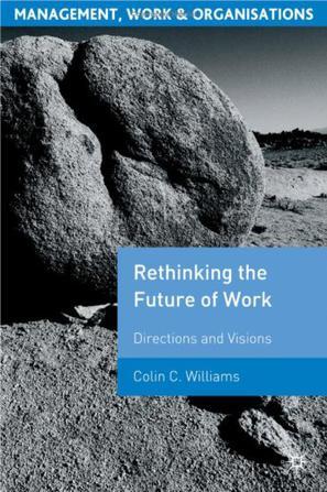 Rethinking the future of work directions and visions