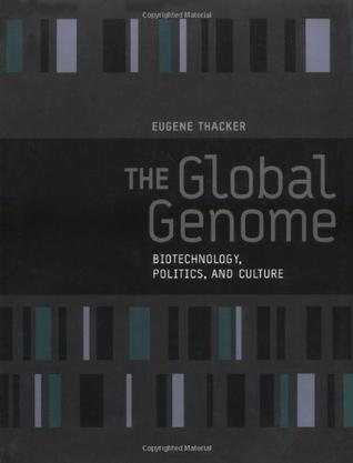 The global genome biotechnology, politics, and culture