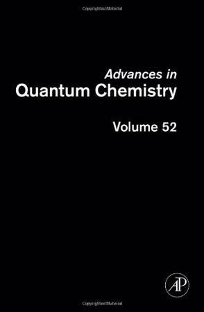 Advances in quantum chemistry. Vol. 52