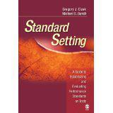 Standard setting a guide to establishing and evaluating performance standards on tests