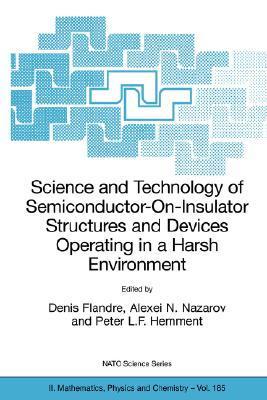 Science and technology of semiconductor-on-insulator structures and devices operating in a harsh environment