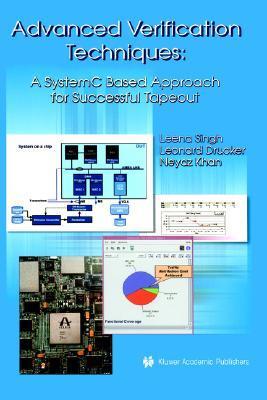 Advanced verification techniques a SystemC based approach for successful tapeout