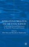 International migration and the social sciences confronting national experiences in Australia, France and Germany