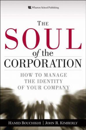 The soul of the corporation how to manage the identity of your company