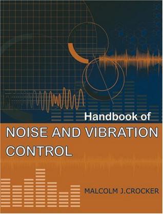 Handbook of noise and vibration control