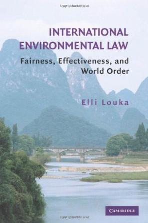 International environmental law fairness, effectiveness, and world order