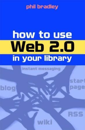 How to use Web 2.0 in your library
