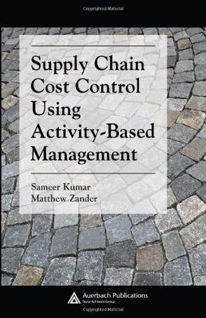 Supply chain cost control using activity-based management