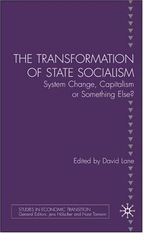 The transformation of state socialism system change, capitalism or something else?