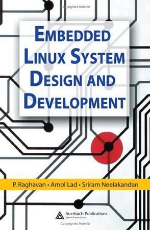 Embedded Linux system design and development