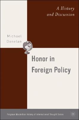 Honor and foreign policy a history and discussion