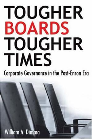 Tougher boards for tougher times corporate governance in the post-Enron era