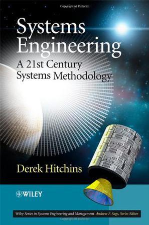Systems engineering a 21st century systems methodology