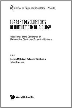 Current developments in mathematical biology proceedings of the Conference on Mathematical Biology and Dynamical Systems, the University of Texas at Tyler, 7-9 October 2005