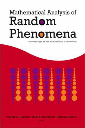 Mathematical Analysis of Random Phenomena proceedings of the international conference, Hammamet, Tunisia, 12-17 September 2005
