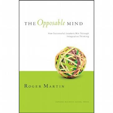 The opposable mind how successful leaders win through integrative thinking