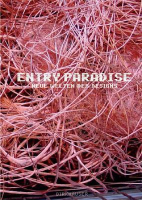 Entry paradise new worlds of design