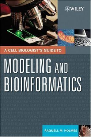 A cell biologist's guide to modeling and bioinformatics