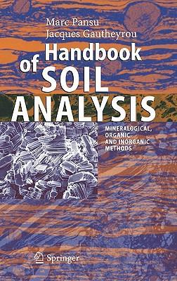 Handbook of soil analysis mineralogical, organic and inorganic methods