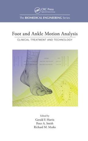 Foot and ankle motion analysis clinical treatment and technology