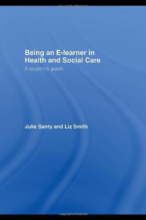 Being an e-learner in health and social care a student's guide