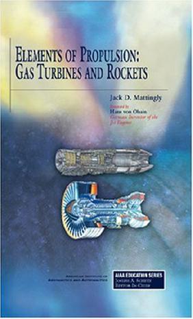 Elements of propulsion gas turbines and rockets