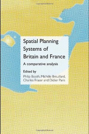Spatial planning systems of Britain and France a comparative analysis