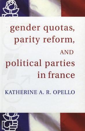 Gender quotas, parity reform, and political parties in France