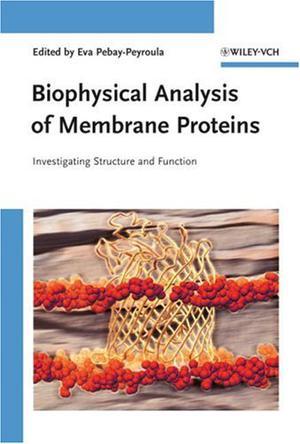 Biophysical analysis of membrane proteins investigating structure and function