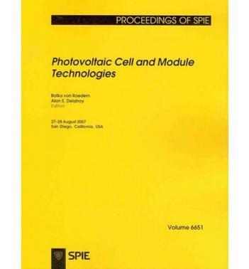 Photovoltaic cell and module technologies 27-28 August 2007, San Diego, California, USA