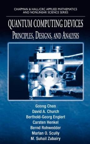 Quantum computing devices principles, designs, and analysis