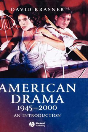 American drama 1945-2000 an introduction