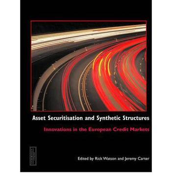 Asset securitisation and synthetic structures innovations in the European credit markets