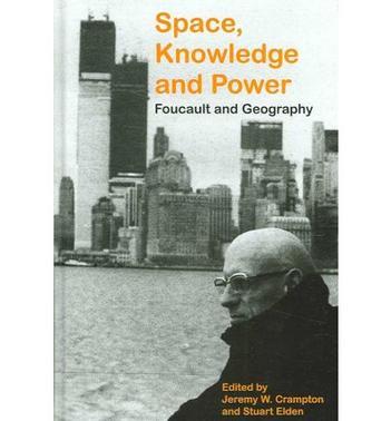 Space, knowledge and power Foucault and geography