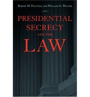 Presidential secrecy and the law