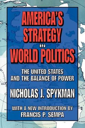 America's strategy in world politics the United States and the balance of power