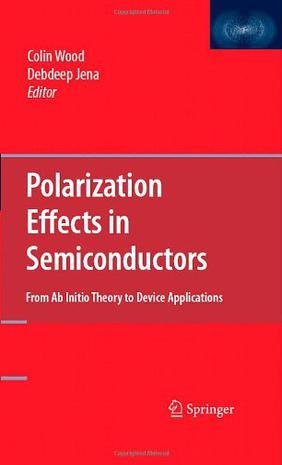 Polarization effects in semiconductors from ab initio theory to device application