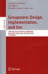 Groupware design, implementation, and use : 12th international workshop, CRIWG 2006, Medina del Campo, Spain, September 17-21, 2006 : proceedings