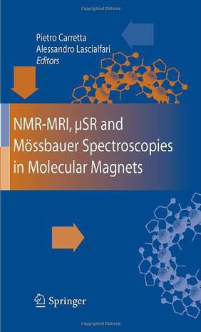 NMR-MRI, [mu]SR, and Mössbauer spectroscopies in molecular magnets