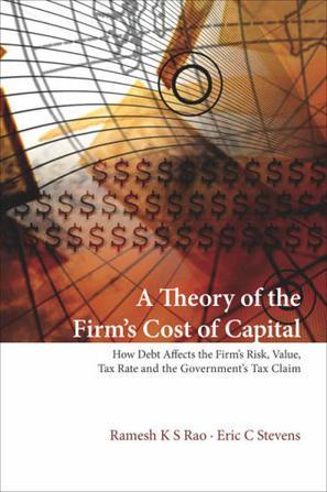 A theory of the firm's cost of capital how debt affects the firm's risk, value, tax rate, and the government's tax claim