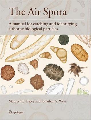The air spora a manual for catching and identifying airborne biological particles