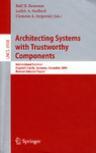 Architecting systems with trustworthy components international seminar, Dagstuhl Castle, Germany, December 12-17, 2004 : revised selected papers
