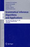 Grammatical inference algorithms and applications : 8th international colloquium, ICGI 2006, Tokyo, Japan, September 20-22, 2006 : proceedings