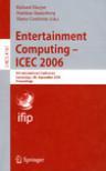 Entertainment computing--ICEC 2006 5th international conference, Cambridge, UK, September 20-22, 2006 : proceedings