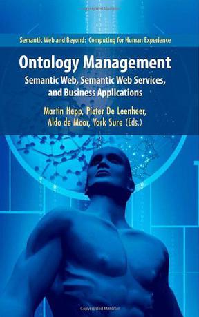 Ontology management semantic web, semantic web services, and business applications