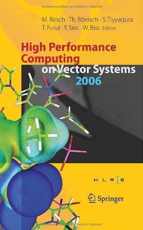 High performance computing on vector systems 2006 proceedings of the High Performance Computing Center : Stuttgart, March 2006