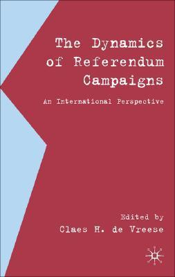 The dynamics of referendum campaigns an international perspective