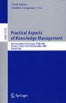 Practical aspects of knowledge management 6th international conference, PAKM 2006, Vienna, Austria, November 30-December 1, 2006 : proceedings